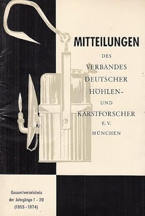 Seller image for Gesamtverzeichnis der Jahrgnge 1 - 20 ( 1955 - 1974 ) der Mitteilungen des Verbandes Deutscher Hhlen- und Karstforscher. for sale by Antiquariat Carl Wegner