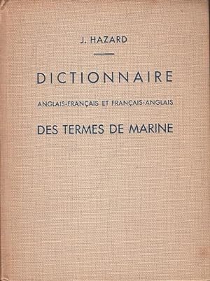 Dictionnaire Anglais - Francais et Francais - Anglais des Termes de Marine.