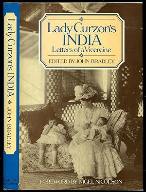 Bild des Verkufers fr Lady Curzon's India; Letters of a Vicereine zum Verkauf von Little Stour Books PBFA Member