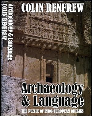 Seller image for Archaeology and Language; The Puzzle of Indo-European Origins for sale by Little Stour Books PBFA Member