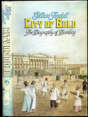 Bild des Verkufers fr City of Gold; The Biography of Bombay zum Verkauf von Little Stour Books PBFA Member