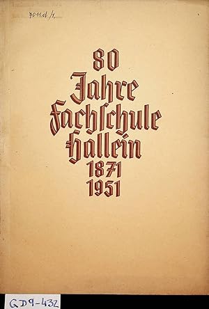 HALLEIN- Festschrift anläßlich des achtzigjährigen Bestandes der Fachschule Hallein 1871-1951 Abw...