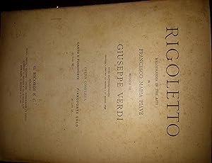 Rigoletto melodramma in tre atti di Francesco Maria Piave. Musica di Giuseppe Verdi. Prima rappre...