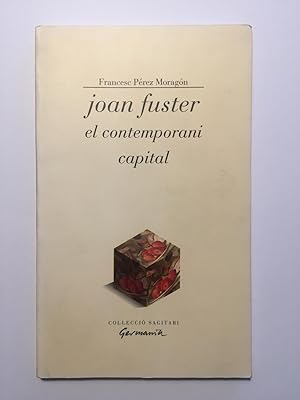 Bild des Verkufers fr Joan Fuster el contemporani capital zum Verkauf von SELECTA BOOKS