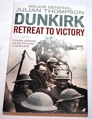 Bild des Verkufers fr Dunkirk. Retreat to Victory zum Verkauf von H4o Books