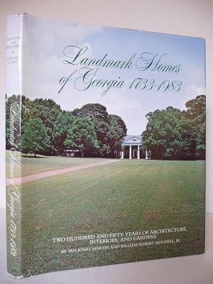 Seller image for Landmark Homes of Georgia 1733-1983, Two Hundred and Fifty Years of Architecture, Interiors, and Gardens, (Signed by both authors) for sale by ARABESQUE BOOKS