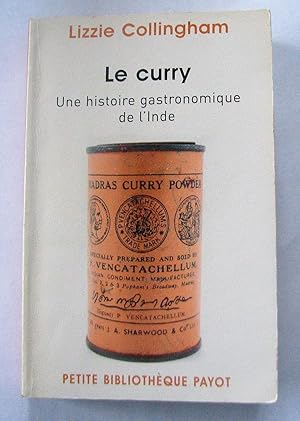 Bild des Verkufers fr Le curry : Une histoire gastronomique de l'Inde zum Verkauf von Librairie La fort des Livres