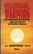 Immagine del venditore per Global Warming. Die Wrmekatastrophe und wie wir sie verhindern knnen. venduto da Buchversand Joachim Neumann