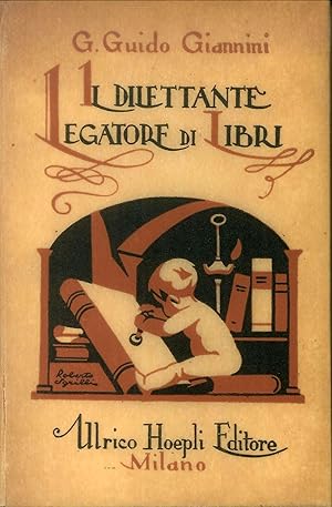 Imagen del vendedor de Il Dilettante Legatore di Libri a la venta por Libro Co. Italia Srl