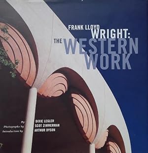 Bild des Verkufers fr Frank Lloyd Wright: The Western Work zum Verkauf von LEFT COAST BOOKS