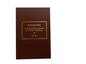 Symbolism: An International Annual of Critical Aesthetics Vol 7