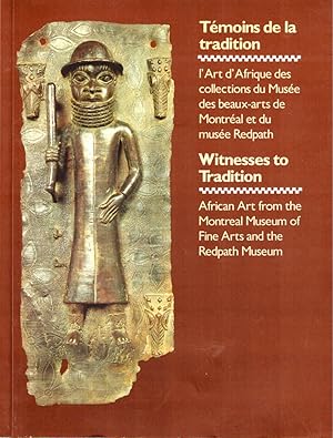 Bild des Verkufers fr Witness to Tradition: African Art from the Montreal Museum of Fine Arts and the Redpath Museum zum Verkauf von Kenneth Mallory Bookseller ABAA