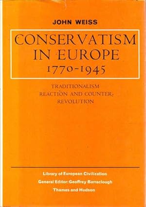 Seller image for Conservatism in Europe 1770-1945: Traditionalism, reaction and Counter-Revolution for sale by Goulds Book Arcade, Sydney