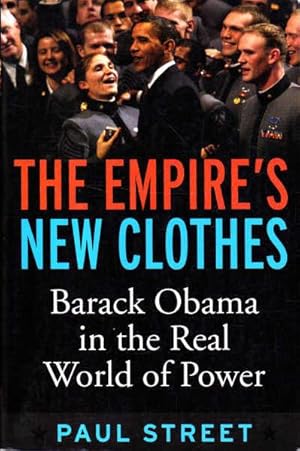 Bild des Verkufers fr The Empire's New Clothes: Barack Obama in the Real World of Power zum Verkauf von Goulds Book Arcade, Sydney