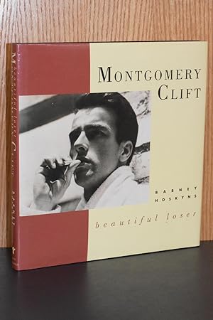 Imagen del vendedor de Montgomery Clift; Beautiful Loser a la venta por Books by White/Walnut Valley Books