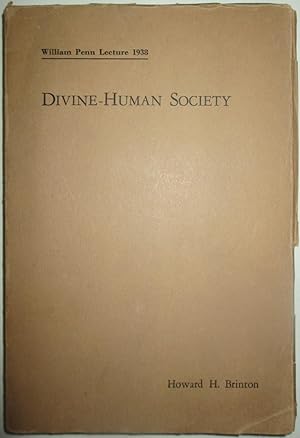 Divine-Human Society. William Penn Lecture 1938