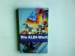Seller image for Die Aldi-Welt : Nachforschungen im Reich der Discount-Milliardre. Hannes Hintermeier for sale by Antiquariat Buchhandel Daniel Viertel
