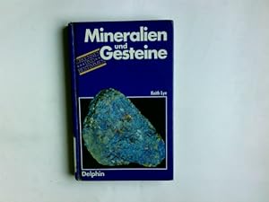 Mineralien und Gesteine. Autor Keith Lye. Übers. u. Bearb. Stefan Conert/ Erkennen und bestimmen