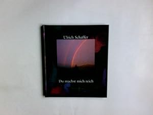Image du vendeur pour Du machst mich reich. Ulrich Schaffer mis en vente par Antiquariat Buchhandel Daniel Viertel