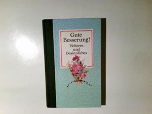 Seller image for Gute Besserung . Heiteres und Besinnliches for sale by Antiquariat Buchhandel Daniel Viertel