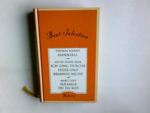Seller image for Hannibal, Ich ging durchs Feuer und brannte nicht, Solange du da bist, Best Selection for sale by Antiquariat Buchhandel Daniel Viertel