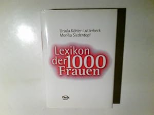 Seller image for Lexikon der 1000 Frauen. Ursula Khler-Lutterbeck ; Monika Siedentopf for sale by Antiquariat Buchhandel Daniel Viertel