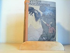 Das Buch der Abenteuer. Eine Sammlung der schönsten Abenteuer nach Jules Verne, W.D.v.Horn und Ge...