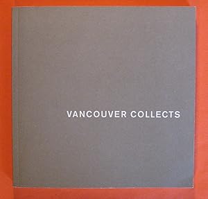 Vancouver Collects: The Group of Seven; Sun pictures to photoconceptualism : photography from loc...