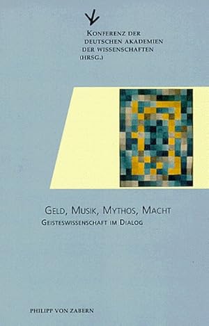 Imagen del vendedor de Geld, Musik, Mythos, Macht: Geisteswissenschaft im Dialog a la venta por Versandantiquariat Felix Mcke