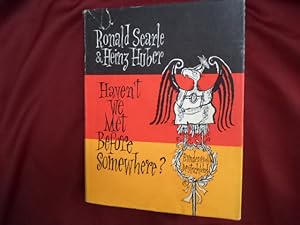 Seller image for Haven't We Met Before Somewhere? Germany From the Inside and Out. for sale by BookMine