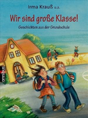 Bild des Verkufers fr Wir sind groe Klasse!: Geschichten aus der Grundschule zum Verkauf von Versandantiquariat Felix Mcke