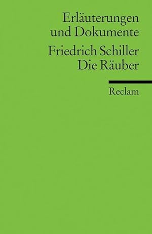 Bild des Verkufers fr Erluterungen und Dokumente zu Friedrich Schiller: Die Ruber (Reclams Universal-Bibliothek) zum Verkauf von Versandantiquariat Felix Mcke
