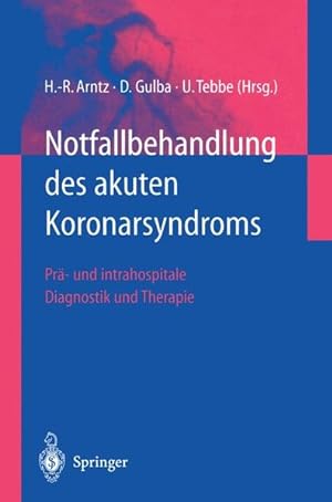 Seller image for Notfallbehandlung des akuten Koronarsyndroms: Pr- Und Intrahospitale Diagnostik Und Therapie for sale by Versandantiquariat Felix Mcke