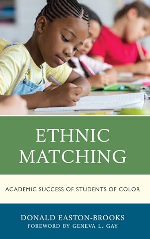 Seller image for Ethnic Matching : Academic Success of Students of Color for sale by GreatBookPrices