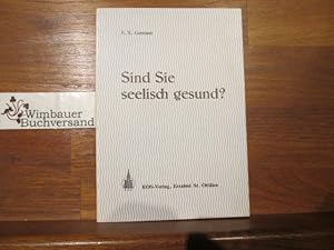 Bild des Verkufers fr Sind Sie seelisch gesund?. F. X. Gerstner zum Verkauf von Antiquariat im Kaiserviertel | Wimbauer Buchversand