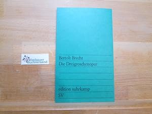 Bild des Verkufers fr Die Dreigroschenoper : nach John Gays "The beggar's opera". Bertolt Brecht. [Mitarb. E. Hauptmann ; K. Weill] / Edition Suhrkamp ; 229 zum Verkauf von Antiquariat im Kaiserviertel | Wimbauer Buchversand