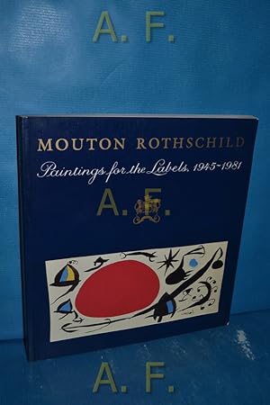 Bild des Verkufers fr Mouton Rothschild : Paintings for the Labels, 1945-1981 (Cuisine) zum Verkauf von Antiquarische Fundgrube e.U.