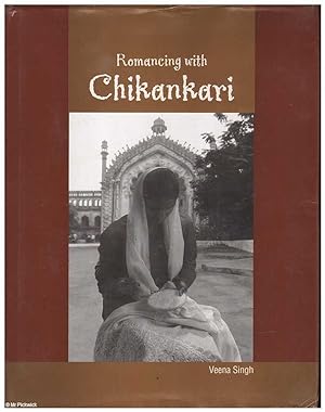 Seller image for Romancing with Chikankari for sale by Mr Pickwick's Fine Old Books