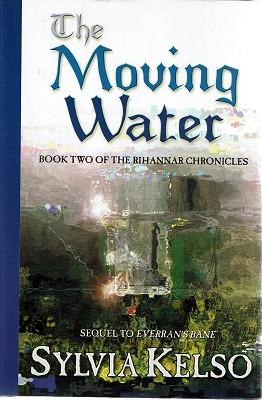 Seller image for The Moving Water: Book Two Of The Rihannar Chronicles for sale by Marlowes Books and Music