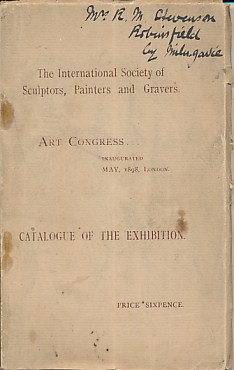 Seller image for The International Society of Sculptors, Painters and Gravers. Art Congress. Inaugurated May, 1898, London. Catalogue of the Exhibition for sale by Barter Books Ltd