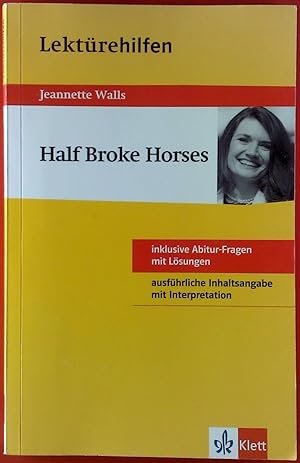 Bild des Verkufers fr Half Broken Horses. Lektrenhilfen inklusive Abitur-Fragen mit Lsungen zum Verkauf von biblion2