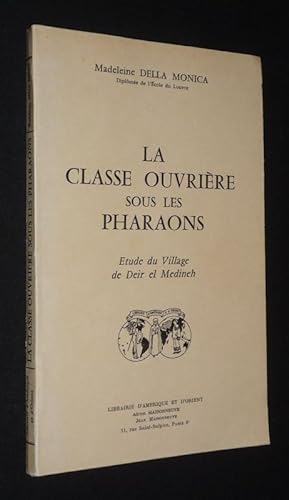 Bild des Verkufers fr La Classe ouvrire sous les pharaons : Etude du village de Deir el Medineh zum Verkauf von Abraxas-libris