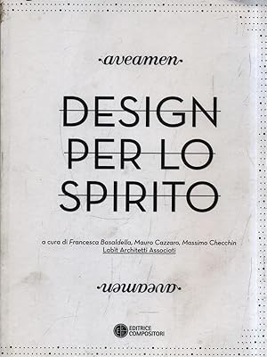 Bild des Verkufers fr Aveamen. Design per lo spirito zum Verkauf von Librodifaccia