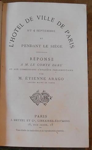 L Hôtel de Ville de Paris au 4 Septembre et Pendant le Siège   réponse à M. le Comte Daru et aux ...