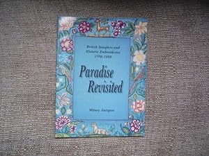 Seller image for Paradise Revisited: British Samplers and Historic Embroideries 1590-1880 for sale by Peter Rhodes