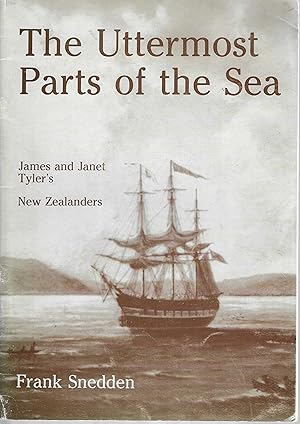 The Uttermost Parts of the Sea. James and Janet Tyler's New Zealanders.