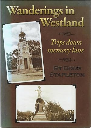 Bild des Verkufers fr Wanderings in Westland: Trips Down Memory Lane zum Verkauf von Tinakori Books