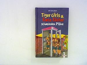 Bild des Verkufers fr Tiger Girls & Rote Rcher schmieden Plne zum Verkauf von ANTIQUARIAT FRDEBUCH Inh.Michael Simon