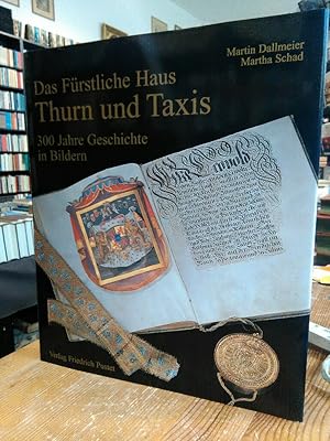 Seller image for Das frstliche Haus Thurn und Taxis. 300 Jahre Geschichte in Bildern. for sale by Antiquariat Thomas Nonnenmacher