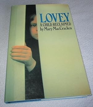 Seller image for Lovey, A Child Reclaimed (1st Edition) for sale by Bramble Books